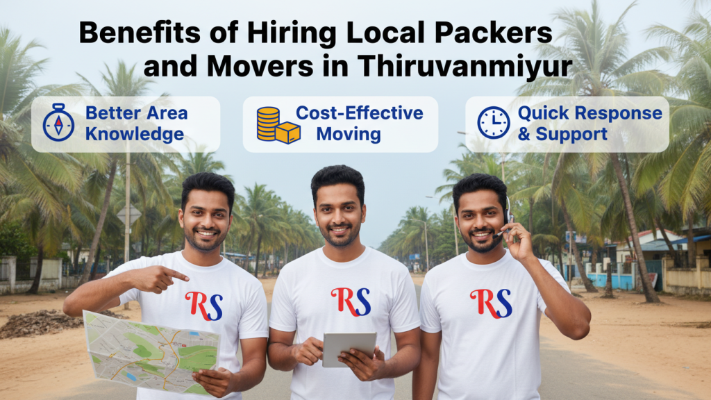  Benefits of Hiring Local Packers and Movers in Thiruvanmiyur